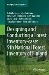 Designing and Conducting a Forest Inventory - case: 9th National Forest Inventory of Finland