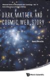 DARK MATTER AND COSMIC WEB STORY