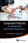 S, R:  Corporate Policies In A World With Information Asymme