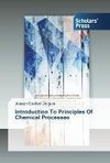 Introduction To Principles Of Chemical Processes