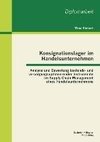 Konsignationslager im Handelsunternehmen: Analyse und Bewertung bestands- und versorgungsoptimierender Instrumente im Supply Chain Management eines Handelsunternehmens