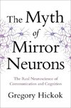 Myth of Mirror Neurons