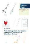 Risk Management Approaches Used in US Hospitals - A Literature Review