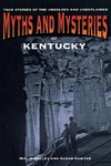 Myths and Mysteries of Kentucky