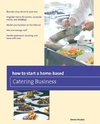 How to Start a Home-Based Catering Business