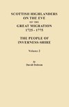 Scottish Highlanders on the Eve of the Great Migration, 1725-1775. the People of Inverness-Shire. Volume 2