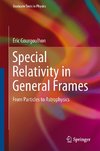 Special Relativity in General Frames