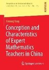 Conception and Characteristics of Expert Mathematics Teachers in China