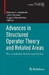 Advances in Structured Operator Theory and Related Areas