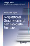 Computational Characterisation of Gold Nanocluster Structures