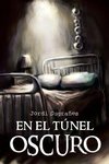 En El Tunel Oscuro