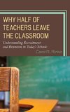 Why Half of Teachers Leave the Classroom