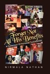 Forget Not All His Benefits