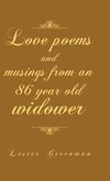 Love Poems and Musings from an 86 Year Old Widower