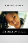 Myisha on High