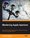 Mastering Apple Aperture 3.X