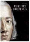 Friedrich Hölderlin. Eine Biographie