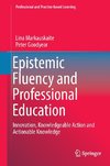 Epistemic Fluency and Professional Education