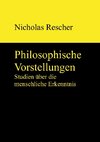 Philosophische Vorstellungen