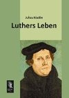 Luthers Leben