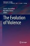 The Evolution of Violence