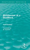 Bolshevism at a Deadlock (Routledge Revivals)