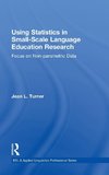 Using Statistics in Small-Scale Language Education Research