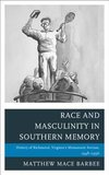 Race and Masculinity in Southern Memory