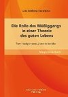 Die Rolle des Müßiggangs in einer Theorie des guten Lebens: Tom Hodgkinsons 