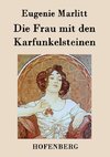 Die Frau mit den Karfunkelsteinen