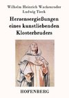 Herzensergießungen eines kunstliebenden Klosterbruders