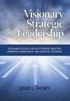 Visionary Strategic Leadership