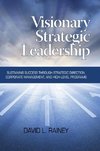 Visionary Strategic Leadership