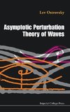 Asymptotic Perturbation Theory of Waves