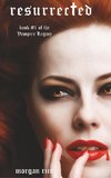 Resurrected (Book #9 in the Vampire Journals)