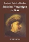 Irdisches Vergnügen in Gott