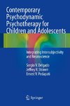 Contemporary Psychodynamic Psychotherapy for Children and Adolescents