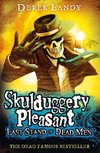 Skulduggery Pleasant 08. Last Stand of Dead Men