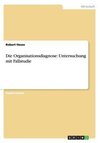 Die Organisationsdiagnose: Untersuchung mit Fallstudie