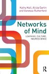 Hall, K: Networks of Mind: Learning, Culture, Neuroscience