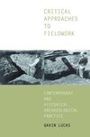 Lucas, G: Critical Approaches to Fieldwork