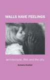 Walls Have Feelings