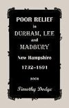 Poor Relief in Durham, Lee, & Madbury, New Hampshire, 1732-1891