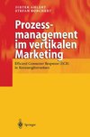 Prozessmanagement im vertikalen Marketing