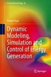 Dynamic Modeling, Simulation and Control of Energy Generation