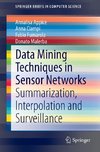 Data Mining Techniques in Sensor Networks