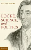 Forde, S: Locke, Science and Politics