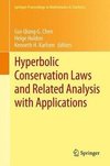 Hyperbolic Conservation Laws and Related Analysis with Applications