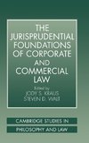 The Jurisprudential Foundations of Corporate and Commercial Law