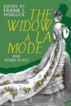 The Widow a la Mode and Other Plays